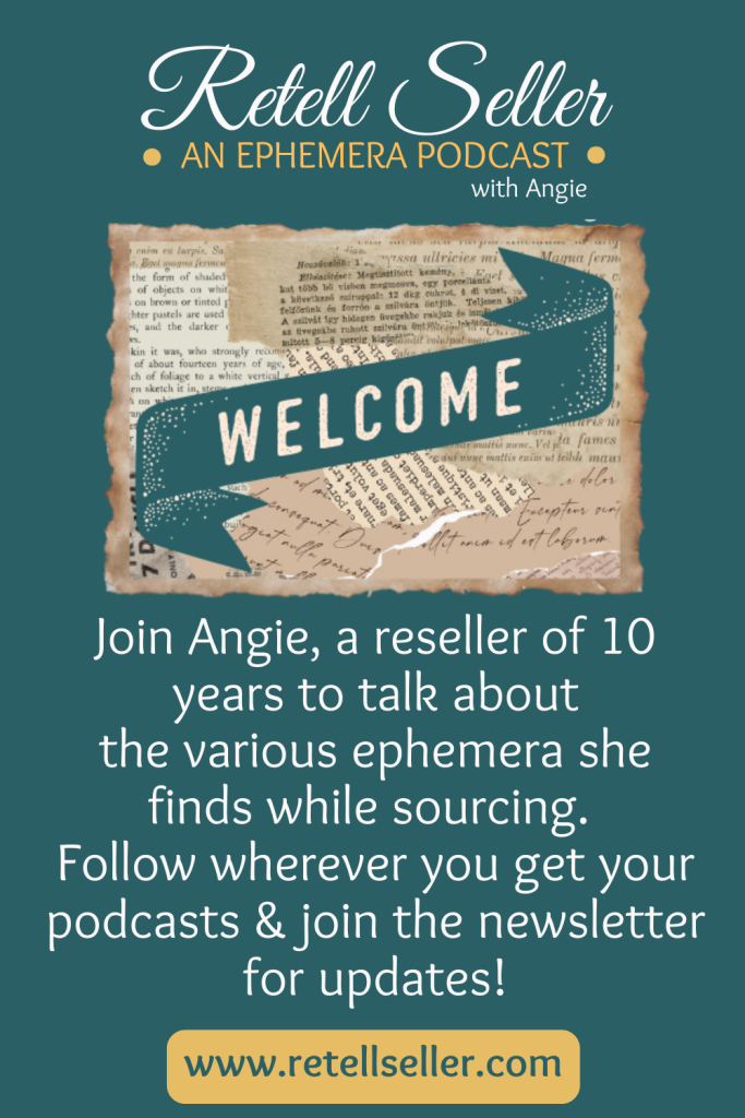 A pinnable image stating what this post from Retell Seller An Ephemera Podcast is about.
